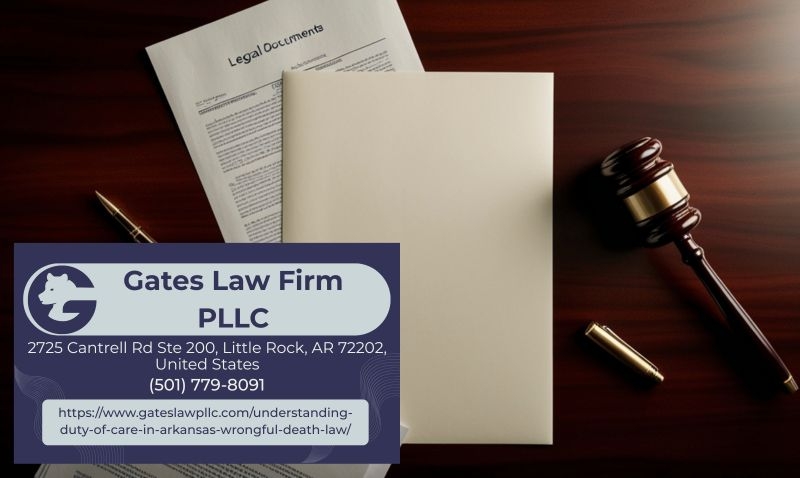 Understanding ‘Responsibility of Care’ in Arkansas Wrongful Dying Claims: Insights from Lawyer Joseph Gates