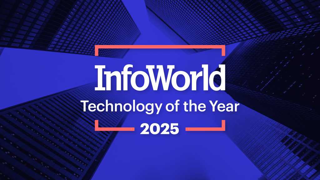 2025 InfoWorld Expertise of the 12 months Award Recipients