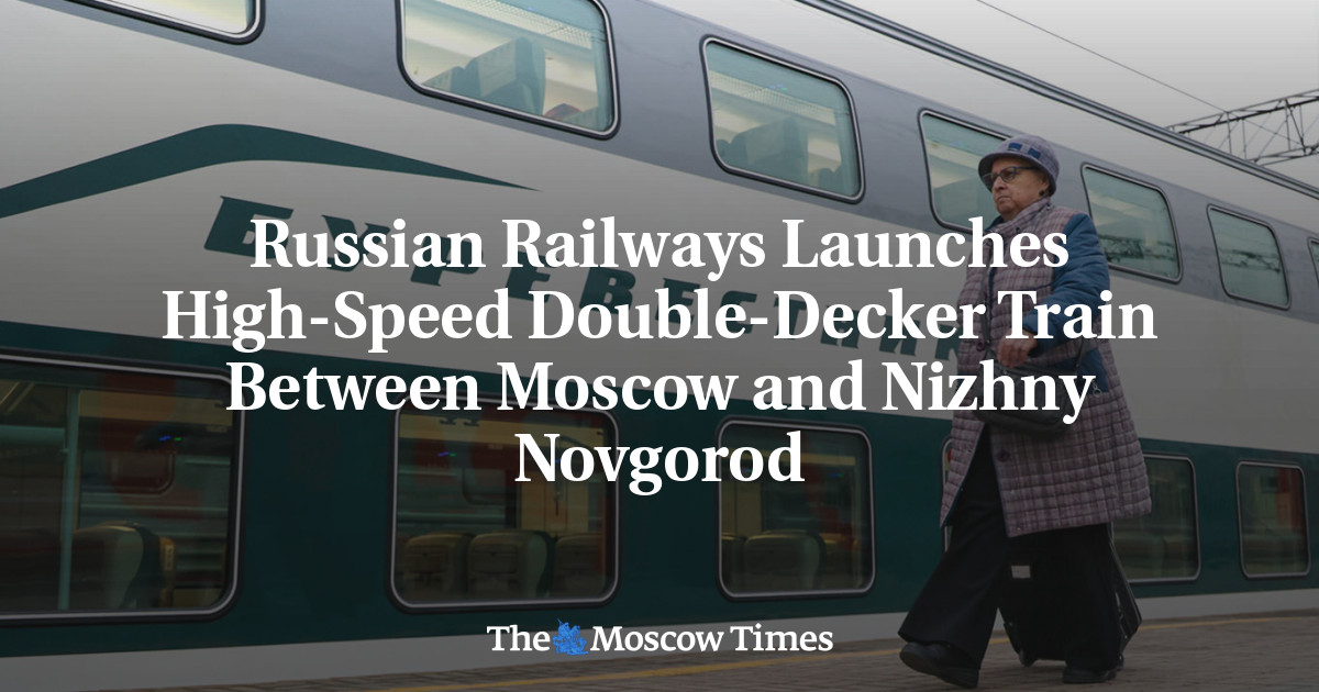 High-Speed Double-Decker Train Service Launched by Russian Railways from Moscow to Nizhny Novgorod