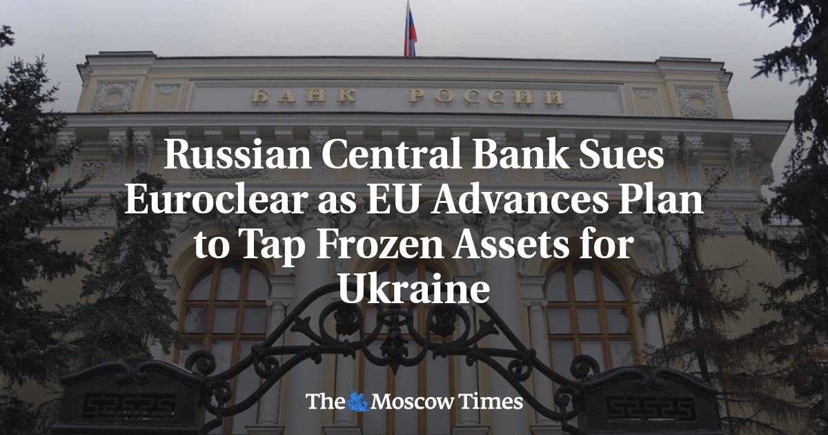 Russian Central Financial institution Takes Authorized Motion Towards Euroclear Amid EU’s Initiative to Unfreeze Belongings for Ukraine