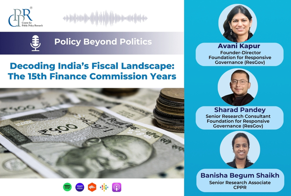 Navigating India’s Fiscal Future: Insights from the 15th Finance Commission