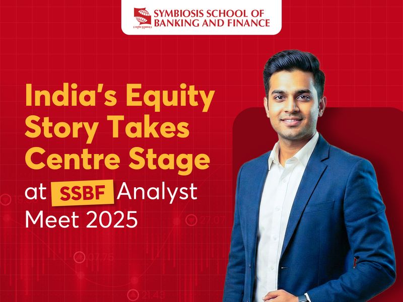Analyst Meet 2025: Exploring ‘The Great Indian Shift to Equities’ at Symbiosis School of Banking and Finance